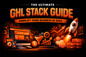 The Ultimate GHL Stack Guide: Simplify Your Business in 2026
